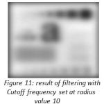 Figure 11: result of filtering with Cut off frequency set at radius value 10